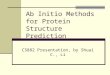 Ab Initio Methods for Protein Structure Prediction