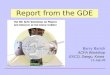 Report from the GDE