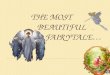 THE MOST     BEAUTIFUL         FAIRYTALE…