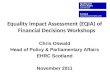 Equality Impact Assessment (EQIA) of Financial Decisions Workshops Chris Oswald