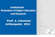 Institutional E valuation of Higher Education and Research  Prof . A. Cheminat Arkhangelsk  2012