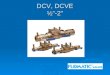 DCV, DCVE ½”-2”
