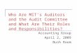 Who Are MIT’s Auditors and the Audit Committee and What Are Their Roles and Responsibilities?