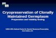 Cryopreservation of Clonally Maintained Germplasm Preparation and Viability testing