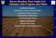 Barton Bendish, East Anglia U.K. Validation Site Progress and Plans