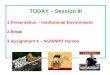 TODAY – Session III Presentation – Institutional Environment Break Assignment 4 – NGO/NPO Heroes