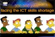 300,000 jobs:  facing the ICT skills shortage