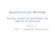 Quantitative Methods Partly based on materials by Sherry O’Sullivan