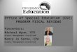 Office of Special Education (OSE) PROGRAM FISCAL REVIEWS Presenters: Michael Wynn, CFE