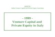 - 1999 - Venture Capital and  Private Equity in Italy