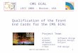 Qualification of the Front End Cards for the CMS ECAL
