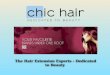 Find out everything you wanted to know about Chic Hair!