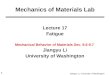 Lecture 17 Fatigue Mechanical Behavior of Materials Sec. 9.6-9.7  Jiangyu Li