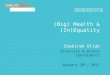 (Big) Health & (In)Equality