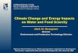 Climate Change and Energy Impacts on Water and Food Scarcity
