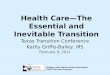 Health Care—The Essential and Inevitable Transition