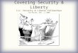 Covering Security & Liberty IJJ: Security & Liberty Fellowships Tim Porter, Nov. 7, 2004