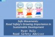 Safe Movements:  Road Safety’s Growing Importance in Sustainable Development Ryan Duly