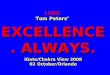 LONG  Tom Peters’  EXCELLENCE. ALWAYS. iGate/Chakra View 2008 02 October/Orlando
