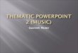Thematic PowerPoint 2 (music)