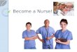 Become a Nurse!