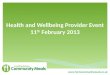 Health and Wellbeing Provider Event 11 th  February 2013