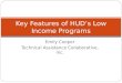 Key Features of HUD ’ s Low Income Programs