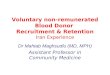 Voluntary non-remunerated Blood Donor  Recruitment & Retention Iran Experience