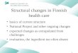 Structural changes in Finnish health care