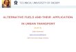 ALTERNATIVE FUELS AND THEIR  APPLICATION  IN URBAN TRANSPORT (PART 2) Eddy Versonnen