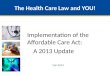 The Health Care Law and YOU!