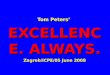 Tom Peters’  EXCELLENCE. ALWAYS. Zagreb/ICPE/05 June 2008