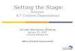 Setting the Stage: Science  K-7 Content Expectations