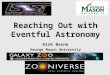 Reaching Out with Eventful Astronomy Kirk Borne George Mason University