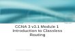 CCNA 3 v3.1 Module 1  Introduction to Classless Routing