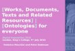 [ Works, Documents, Texts and Related Resources ] | [ Ontologies ]  for everyone