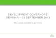 DEVELOPMENT GOVERNORS’ SEMINAR – 23 SEPTEMBER 2013