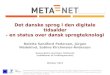 Det danske sprog i den digitale tidsalder - en status over dansk sprogteknologi