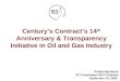Century’s Contract’s 14 th  Anniversary & Transparency Initiative in Oil and Gas Industry