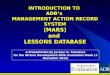 INTRODUCTION TO  ADB’s  MANAGEMENT ACTION RECORD SYSTEM (MARS) and  LESSONS DATABASE