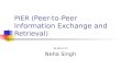 PIER ( Peer-to-Peer Information Exchange and Retrieval )