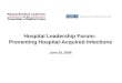Hospital Leadership Forum:  Preventing Hospital-Acquired Infections June 25, 2008
