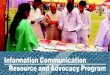 Information Communication Resource and Advocacy (ICR & A) Program