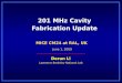 201 MHz Cavity Fabrication Update