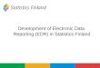 Development of Electronic Data  Reporting (EDR) in Statistics Finland