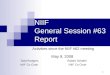 NIIF   General Session #63      Report Activities since the NIIF #62 meeting