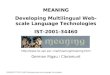 MEANING Developing Multilingual Web-scale Language Technologies IST-2001-34460