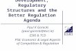 Institutional Development, Regulatory Structures and the Better Regulation Agenda