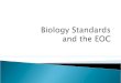 Biology Standards  and the EOC