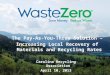 The Pay-As-You-Throw Solution –  Increasing Local  Recovery of  Materials and Recycling Rates